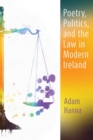 Poetry, Politics, and the Law in Modern Ireland - Book