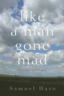 Like a Man Gone Mad : Poems in a New Century - eBook
