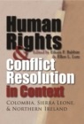 Human Rights and Conflict Resolution in Context : Colombia, Sierra Leone, and Northern Ireland - eBook