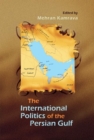 The International Politics of the Persian Gulf - eBook