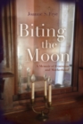 Biting the Moon : A Memoir of Feminism and Motherhood - eBook