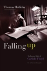 Falling Up : The Days and Nights of Carlisle Floyd, The Authorized Biography - eBook
