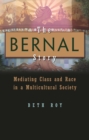 The Bernal Story : Mediating Class and Race in a Multicultural Community - eBook