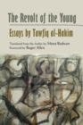 The Revolt of the Young : Essays by Tawfiq al-Hakim - eBook