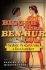 Bigger than Ben-Hur : The Book, Its Adaptations, and Their Audiences - eBook