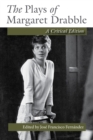The Plays of Margaret Drabble : A Critical Edition - eBook