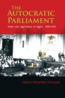 The Autocratic Parliament : Power and Legitimacy in Egypt, 1866-2011 - eBook