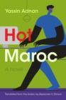 Hot Maroc : A Novel - eBook