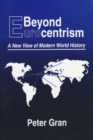 Beyond Eurocentrism : A New View of Modern World History - eBook