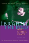 Ibrahim the Mad and Other Plays : Volume One: An Anthology of Modern Turkish Drama - eBook