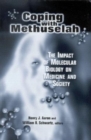 Coping with Methuselah : The Impact of Molecular Biology on Medicine and Society - Book