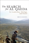 The Search for Al Qaeda : Its Leadership, Ideology, and Future - eBook