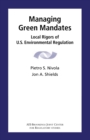Managing Green Mandates : Local Rigors of U.S. Environmental Regulation - Book