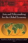 Asia and Policymaking for the Global Economy - Book