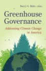 Greenhouse Governance : Addressing Climate Change in America - eBook