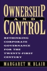 Ownership and Control : Rethinking Corporate Governance for the Twenty-First Century - Book