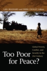 Too Poor for Peace? : Global Poverty, Conflict, and Security in the 21st Century - Book