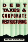 Debt, Taxes and Corporate Restructuring - eBook