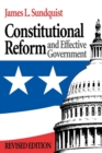 Constitutional Reform and Effective Government - eBook
