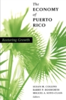 The Economy of Puerto Rico : Restoring Growth - Book