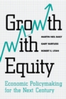 Growth with Equity : Economic Policymaking for the Next Century - eBook