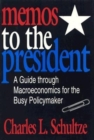 Memos to the President : A Guide through Macroeconomics for the Busy Policymaker - eBook