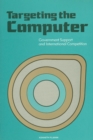Targeting the Computer : Government Support and International Competition - eBook