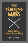 Tracking Wars : State Reform Meets School Policy - eBook