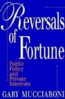 Reversals of Fortune : Public Policy and Private Interests - eBook