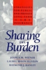 Sharing the Burden : Strategies for Public and Private Long-Term Care Insurance - eBook