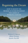 Regaining the Dream : How to Renew the Promise of Homeownership for America's Working Families - Book