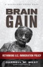 Brain Gain : Rethinking U.S. Immigration Policy - Book