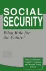 Social Security : What Role for the Future? - eBook