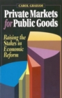 Private Markets for Public Goods : Raising the Stakes in Economic Reform - eBook