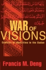 War of Visions : Conflict of Identities in the Sudan - eBook