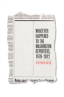 Whatever Happened to the Washington Reporters, 1978-2012 - eBook