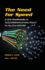 Need for Speed : A New Framework for Telecommunications Policy for the 21st Century - eBook