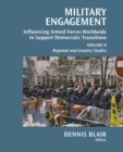 Military Engagement : Influencing Armed Forces Worldwide to Support Democratic Transitions - Book
