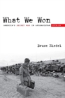 What We Won : America's Secret War in Afghanistan, 1979?89 - Book