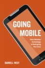 Going Mobile : How Wireless Technology is Reshaping Our Lives - eBook