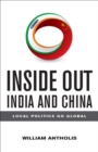 Inside Out India and China : Local Politics Go Global - eBook