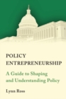 Policy Entrepreneurship : A Guide to Shaping and Understanding Policy - Book