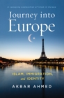 Journey into Europe : Islam, Immigration, and Identity - eBook