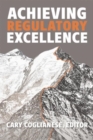 Achieving Regulatory Excellence - Book