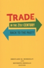 Trade in the 21st Century : Back to the Past? - Book