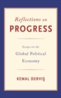 Reflections on Progress : Essays on the Global Political Economy - Book