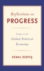 Reflections on Progress : Essays on the Global Political Economy - eBook