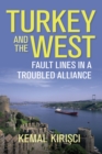 Turkey and the West : Fault Lines in a Troubled Alliance - Book