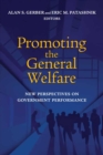 Promoting the General Welfare : New Perspectives on Government Performance - Book