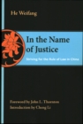 In the Name of Justice : Striving for the Rule of Law in China - Book